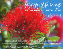 Load image into Gallery viewer, Gift Card: Happy Healthy Holiday From Hawaii with Love